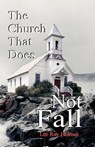 The Church That Does Not Fall - Lee Roy Holmes - 9781572586109