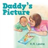 Daddy's Picture - Karen R Levine ; K R Levine - 9781572587946