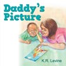 Daddy's Picture - Karen R Levine ; K R Levine - 9781572587946