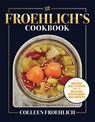 The Froehlich's Cookbook - Colleen Froehlich - 9781572843707