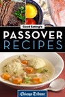 Good Eating's Passover Recipes - Chicago Tribune - 9781572844490