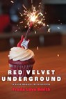 Red Velvet Underground - Freda Love Smith - 9781572847613