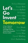 Let's Go Invent Tomorrow - Jessica Easto - 9781572848108