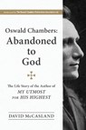 Oswald Chambers, Abandoned to God - David McCasland - 9781572930506