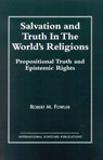 Salvation and Truth in the World's Religions - Robert M. Fowler - 9781573093859