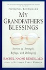 My Grandfather's Blessings - Rachel Naomi Remen - 9781573228565