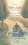 Web of Life: Weaving the Values That Sustain Us (Essays from the Author of Last Child in the Woods and Our Wild Calling) - Richard Louv - 9781573241403