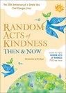 Random Acts of Kindness Then and Now - Editors of Conari Press - 9781573245876