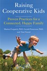 Raising Cooperative Kids - Tim (Tim Friend) Friend ; Marion (Marion Forgatch) Forgatch ; Gerald (Gerald Patterson) Patterson - 9781573246903