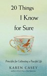 20 Things I Know for Sure - Karen Casey - 9781573247443