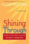 Shining Through - Hugh Prather - 9781573249546