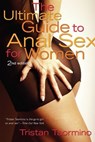 Ultimate Guide to Anal Sex for Women - Tristan Taormino - 9781573445221