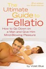 Ultimate Guide to Fellatio - Violet Blue - 9781573445689