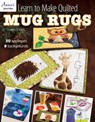 Learn to Make Quilted Mug Rugs - Carolyn S. Vagts - 9781573679565