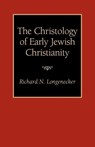 The Christology of Early Jewish Christianity - Richard N. Longenecker - 9781573830294