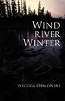 Wind River Winter - Virginia Stem Owens - 9781573830904