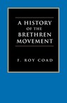 A History of the Brethren Movement - F. Roy Coad ; F. F Bruce - 9781573831833