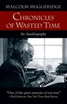 Chronicles of Wasted Time - Malcolm Muggeridge - 9781573833769