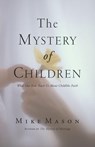 The Mystery of Children - Mike Mason - 9781573834124