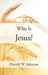 Who Is Jesus? - Darrell W. Johnson - 9781573834513