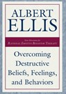 Overcoming Destructive Beliefs, Feelings, and Behaviors - Albert Ellis - 9781573928793