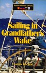 Sailing in Grandfather's Wake - Ian Tew - 9781574091410