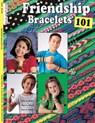Friendship Bracelets 101: Fun to Make, Wear, and Share! - Suzanne McNeill - 9781574212129