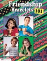 Friendship Bracelets 101: Fun to Make, Wear, and Share! - Suzanne McNeill - 9781574212129