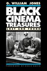 Black Cinema Treasures - G. William Jones - 9781574410280