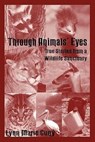 Through Animal's Eyes - Lynn Marie Cuny - 9781574411300