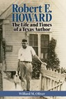 Oliver, W: Robert E. Howard - Willard M Oliver - 9781574419634