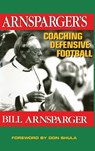 Arnsparger's Coaching Defensive Football - Bill (Consultant Arnsparger - 9781574441628