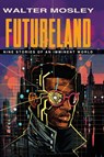 Futureland - Walter Mosley - 9781574782356