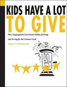 Kids Have a Lot to Give - Eugene C. Roehlkepartain - 9781574821697