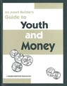 An Asset Builder's Guide to Youth & Money - Jolene L. Roehlkepartain ; Jennifer Griffin-Wiesner - 9781574821703