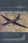 Operation Overflight - Francis Gary Powers ; Curt Gentry - 9781574884227