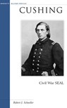 Cushing - Robert J. Schneller - 9781574885064