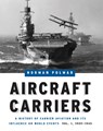 Aircraft Carriers - Volume 1 - Norman Polmar - 9781574886634