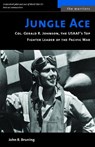 Jungle Ace - John R. Bruning - 9781574886948