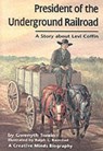 President of the Underground Railroad - SWAIN,  Gwenyth - 9781575055527