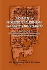 Aramaic in Postbiblical Judaism and Early Christianity - ERIC M. (BERNICE AND MORTON LERNER EMERITUS PROFESSOR IN JUDAIC STUDIES,  Duke University) Meyers ; Paul V. M. Flesher - 9781575061788