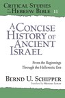 A Concise History of Ancient Israel - Bernd U. (Humboldt University) Schipper - 9781575067322