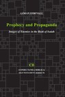 Prophecy and Propaganda - Goeran Eidevall - 9781575068060