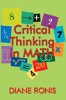 Critical Thinking in Math - Diane L. Ronis - 9781575178394