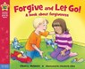 Forgive and Let Go! - Cheri J. Meiners - 9781575424873