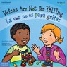 Voices Are Not for Yelling - Elizabeth Verdick - 9781575425016