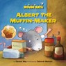 Albert the Muffin-Maker - Eleanor May - 9781575657585