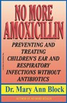 No More Amoxicillin - Mary Ann Block - 9781575663166