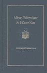Albert Schweitzer As I Knew Him -  - 9781576470398