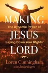 Cunningham, L: Making Jesus Lord - Loren Cunningham - 9781576580127